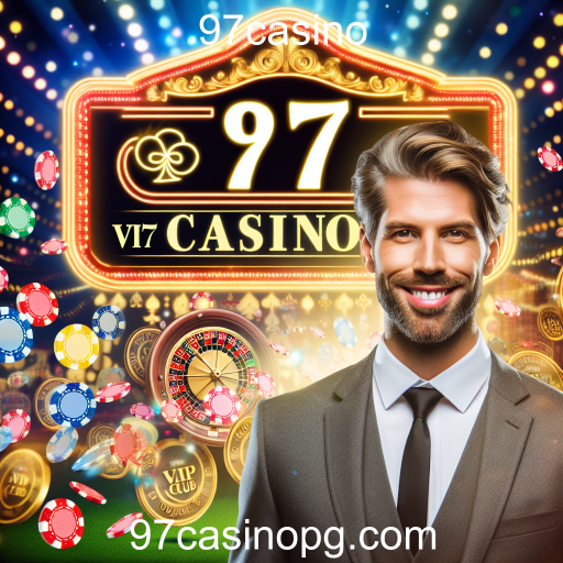 Descubra os Benefícios do 'Clube VIP' no 97casino